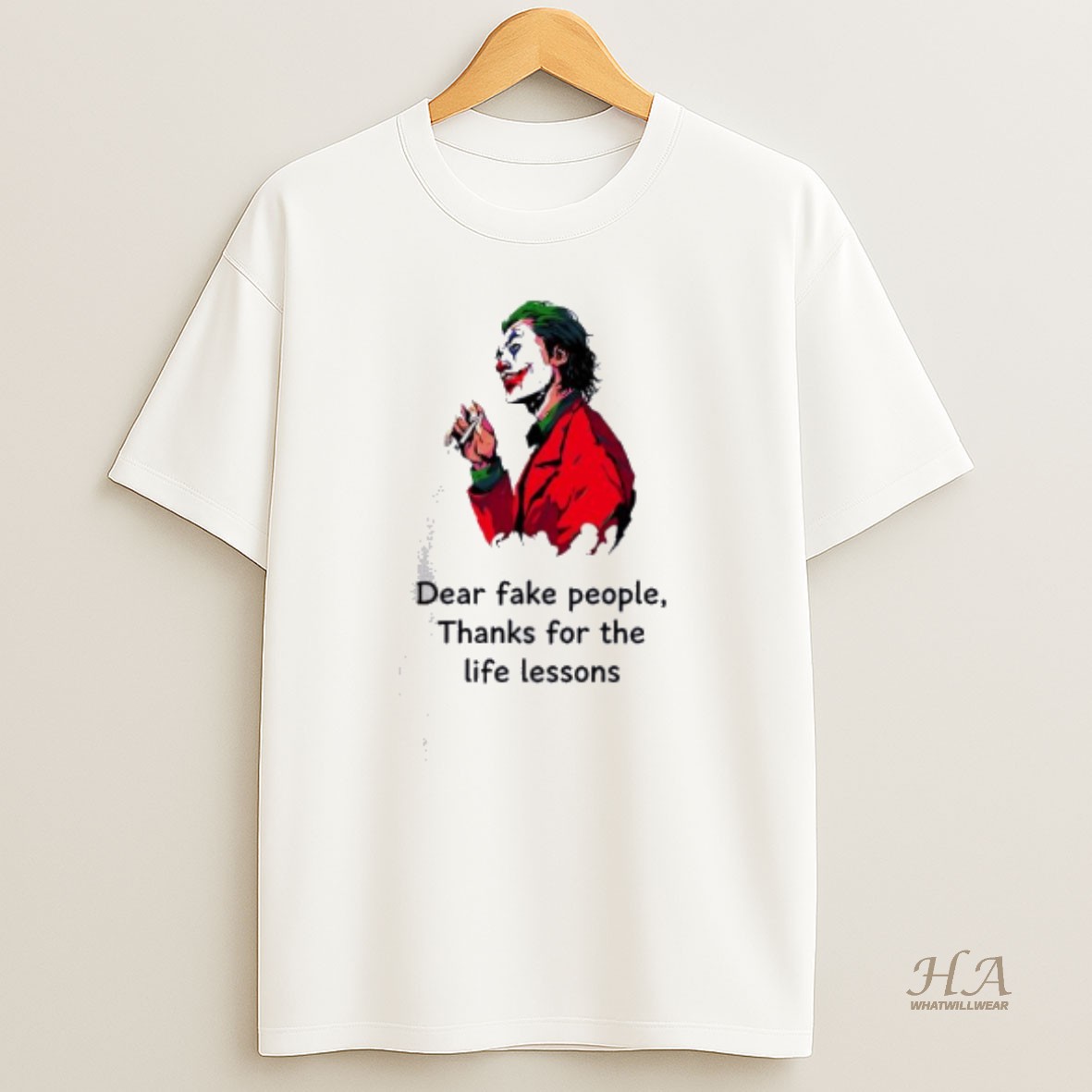 Official Joker Dear Fake People Thanks For The Life Lessons T Shirt