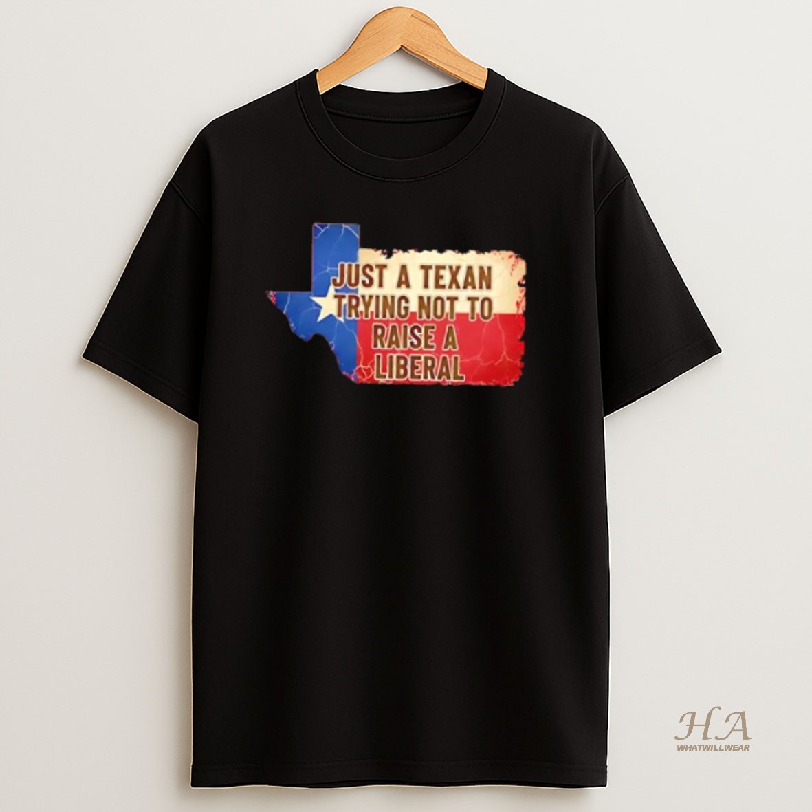 Official Just A Texan Trying Not To Raise A Liberal T Shirt
