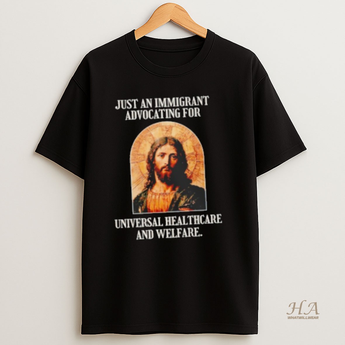 Official Just An Immigrant Advocating For Universal Healthcare And Welfare T Shirt