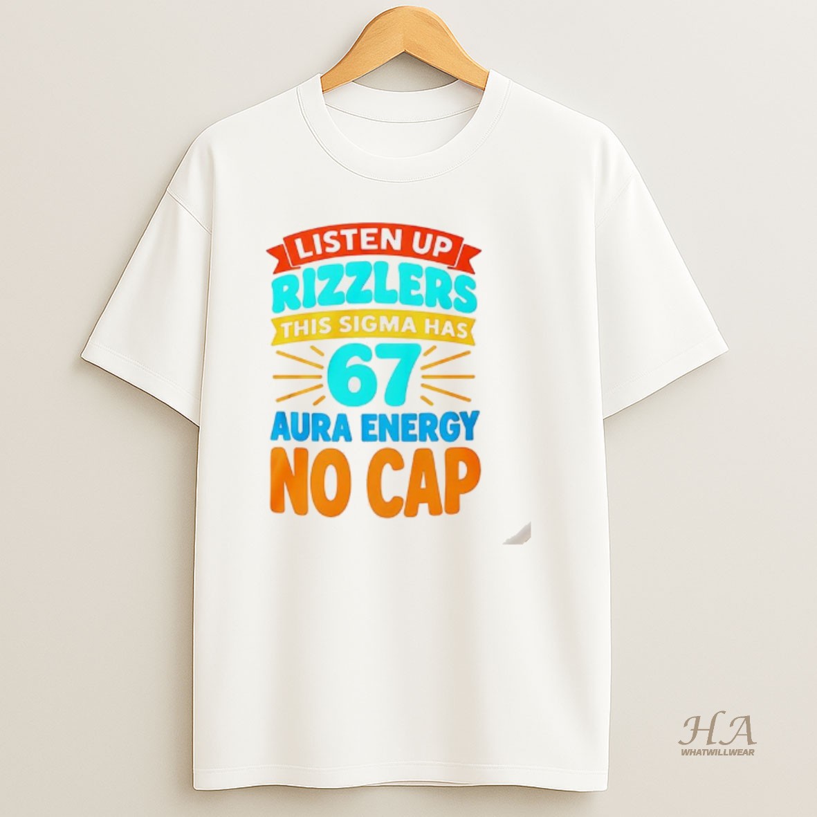 Official Listen Up Rizzlers This Sigma Has 67 Aura Energy No Cap T Shirt