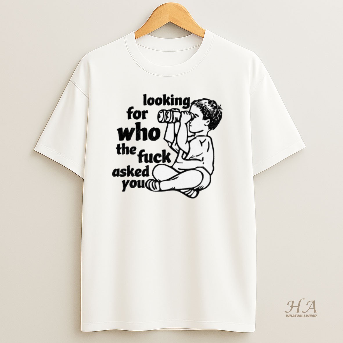 Official Looking For Who The Fuck Asked You Vintage T Shirt