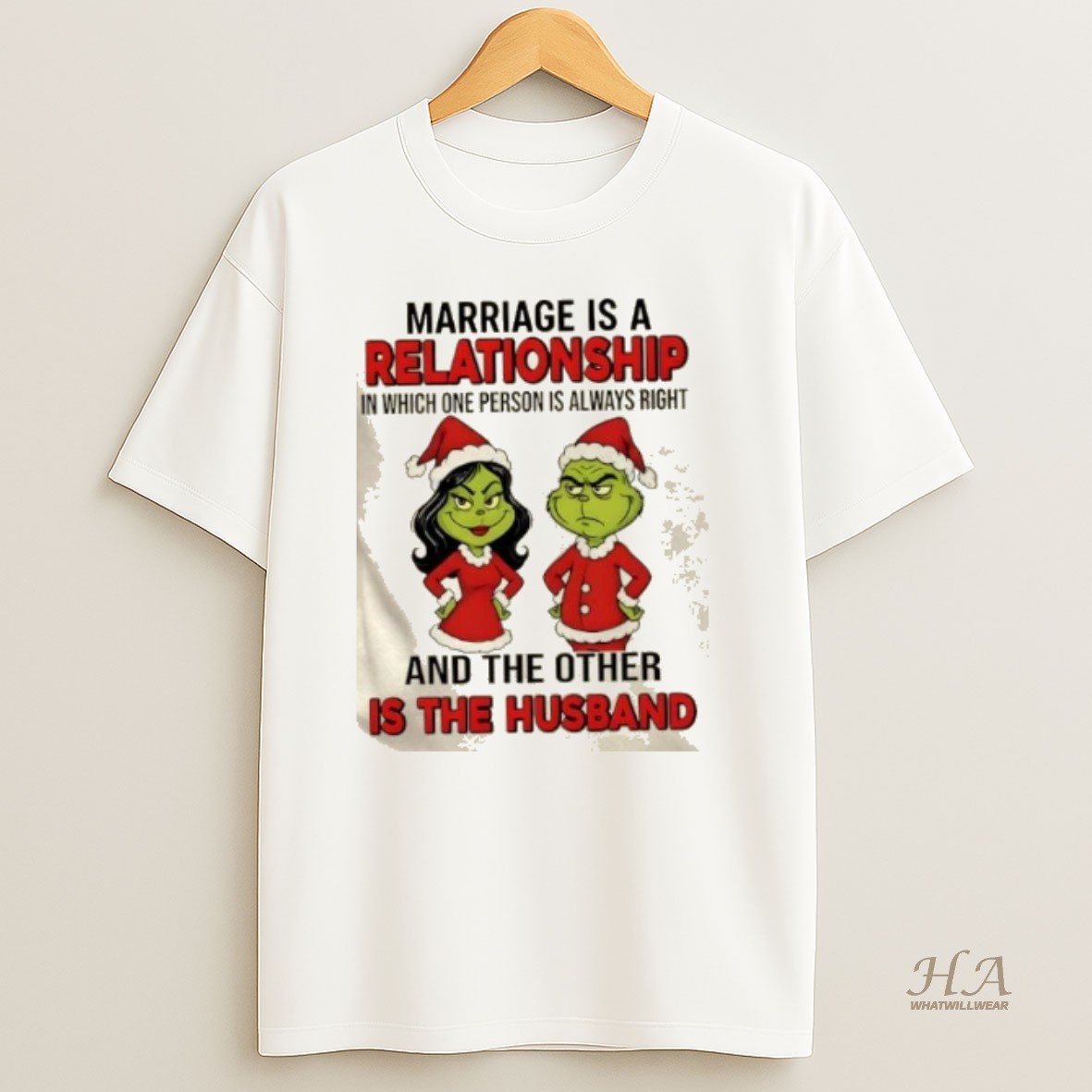 Official Marriage Is A Relationship In Which One Person Is Always Right And The Other Is The Husband Grinch Christmas T Shirt