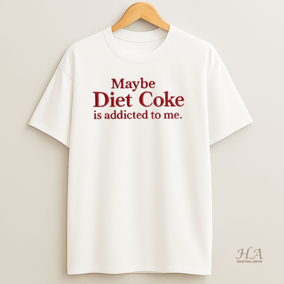 Official Maybe Diet Coke Is Addicted To Me Embroidered T Shirt