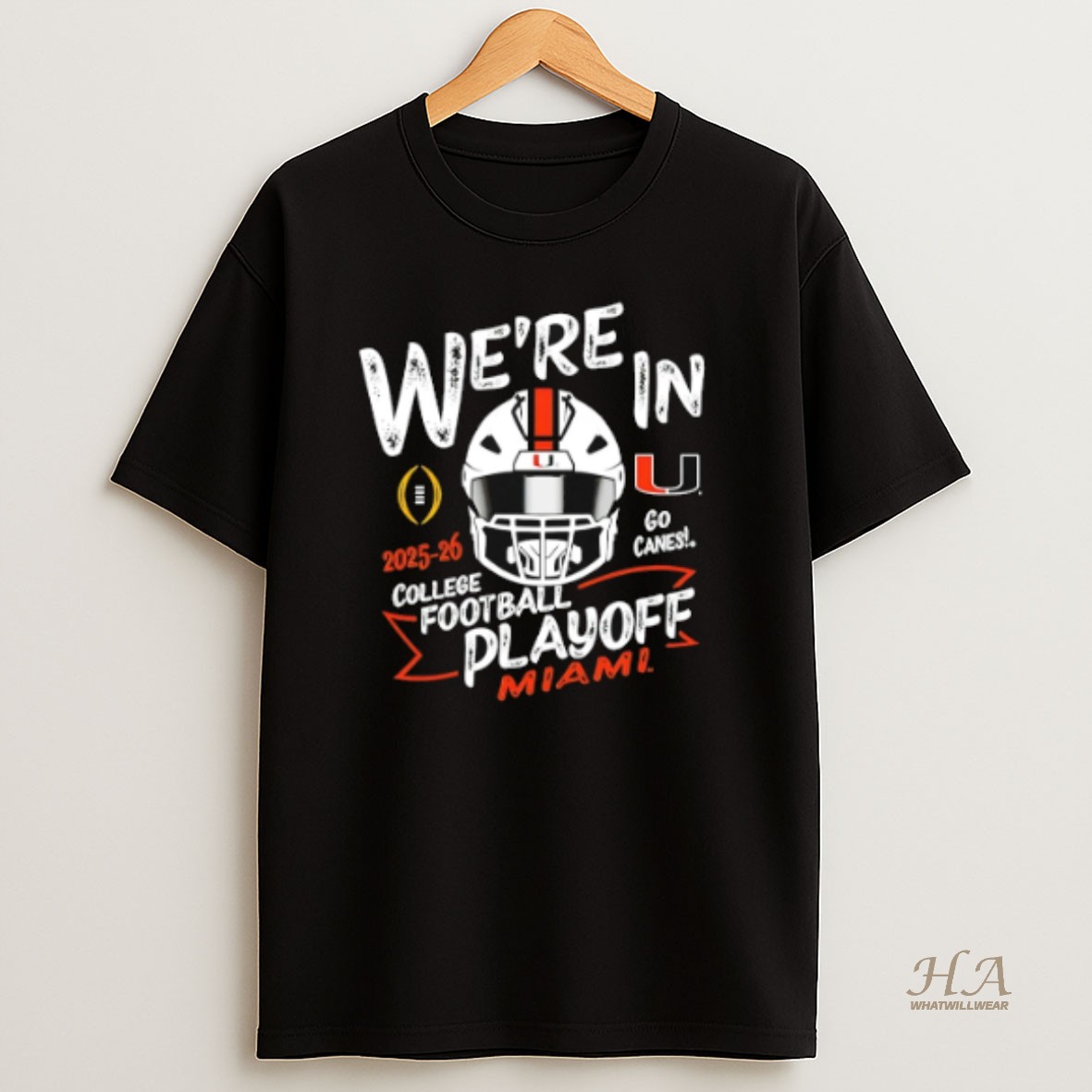 Official Miami Hurricanes 2025 2026 College Football Playoff Were In Shirt