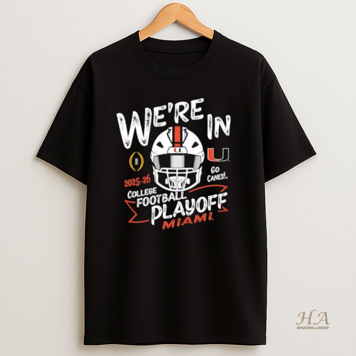 Official Miami Hurricanes Were In 2025 26 College Football Playoff T Shirt