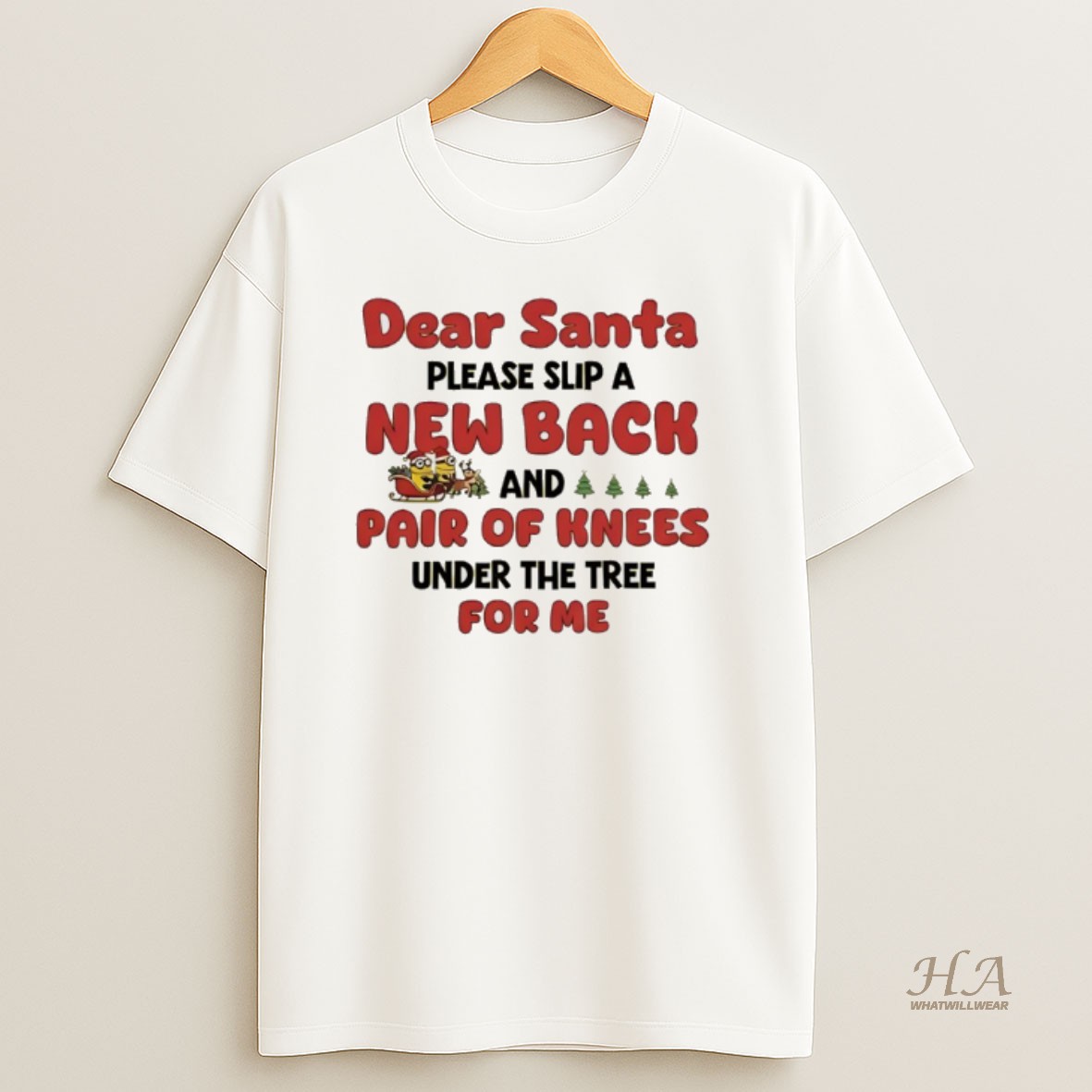 Official Minion Dear Santa Please Slip A New Back And Pair Of Knees Under The Tree For Me Shirt