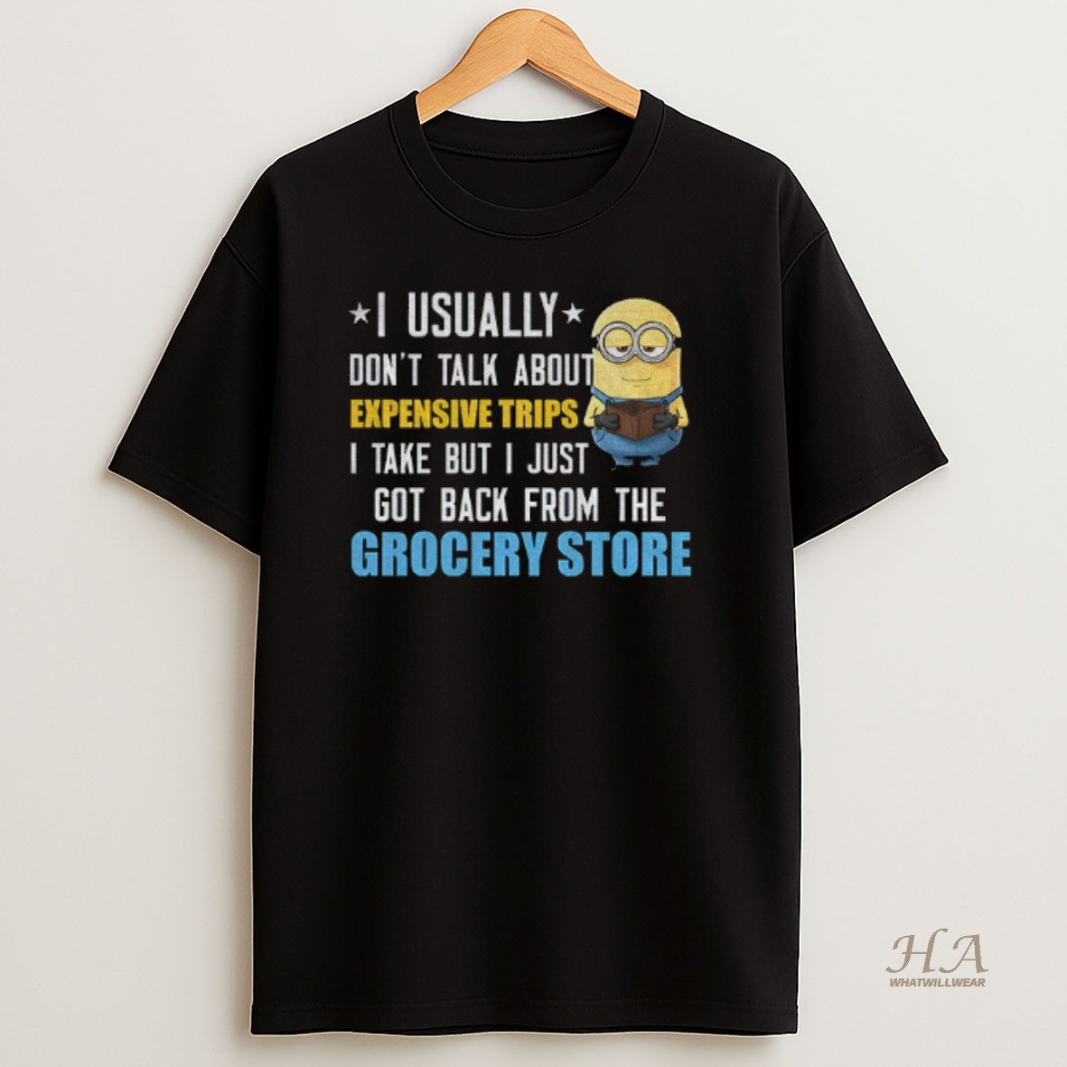 Official Minion I Usually Dont Talk About Expensive Trips I Take But I Just Got Back From The Grocery Store T Shirt