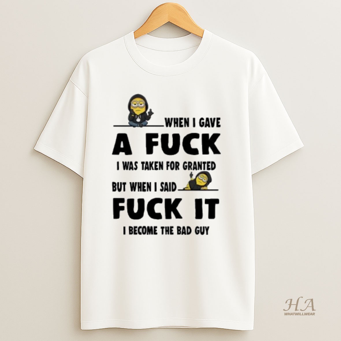 Official Minion When I Gave A Fuck I Was Taken For Granted Fuck It T Shirt