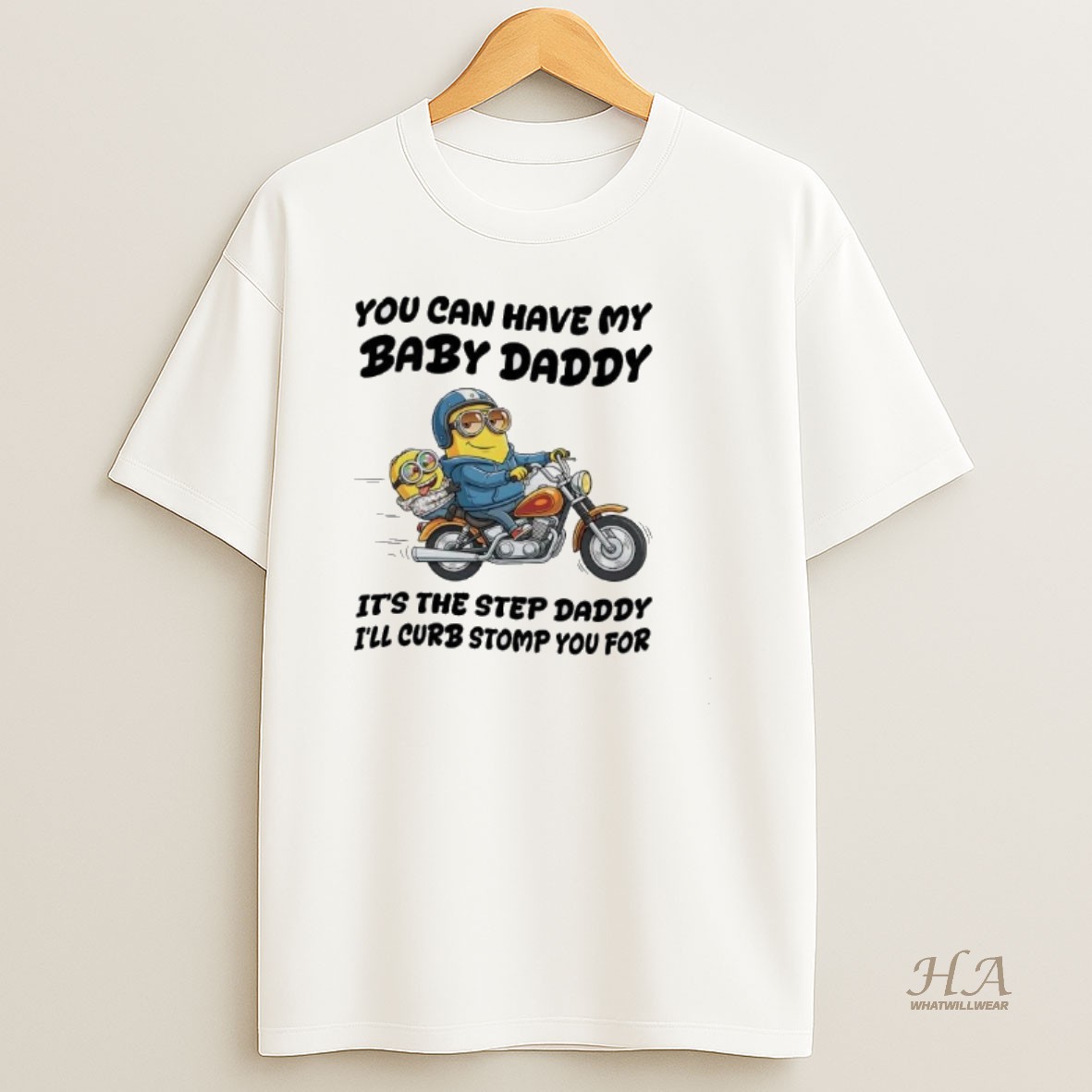 Official Minion You Can Have My Baby Daddy Its The Step Daddy Ill Curb Stomp T Shirt