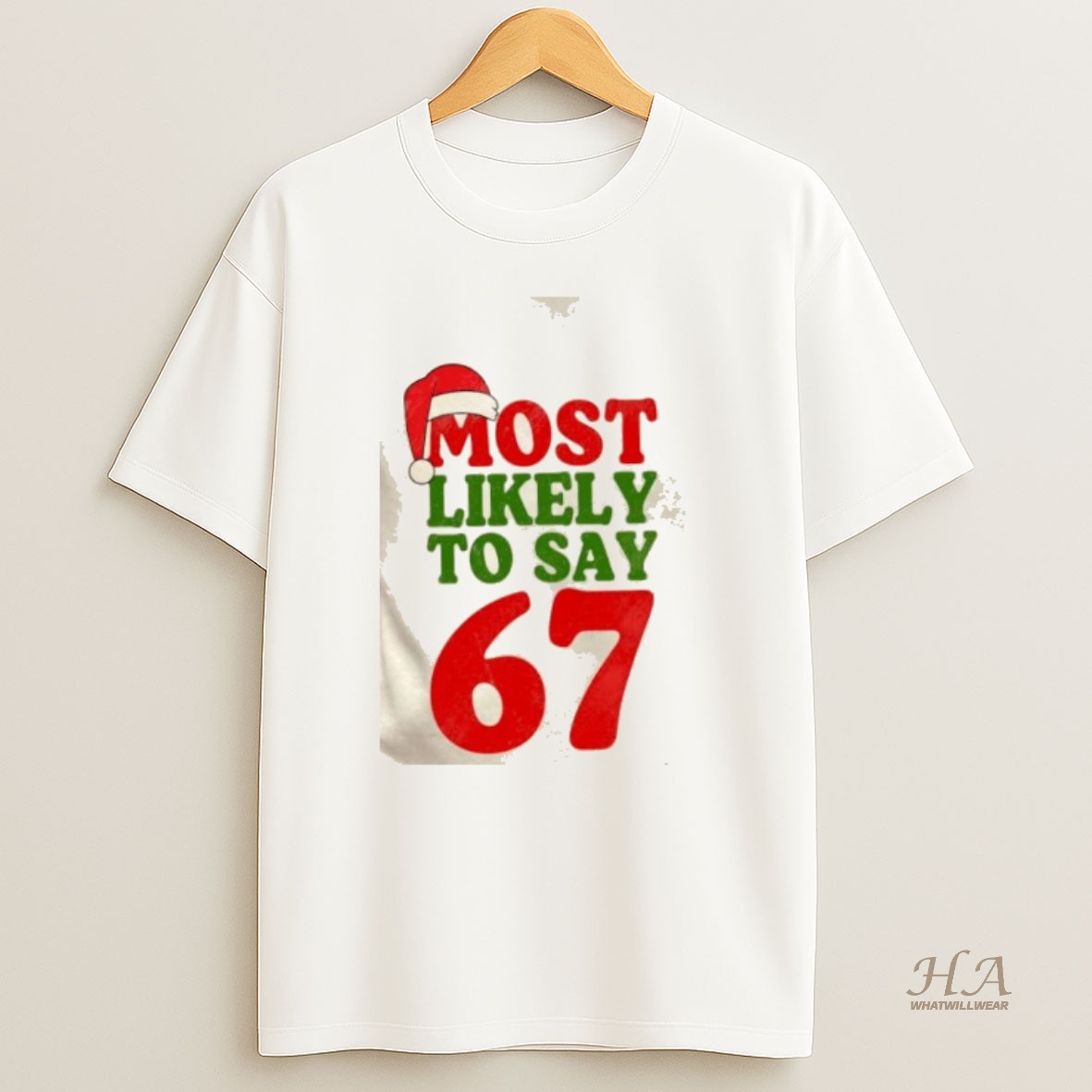 Official Most Likely To Say 67 Funny Christmas Shirt