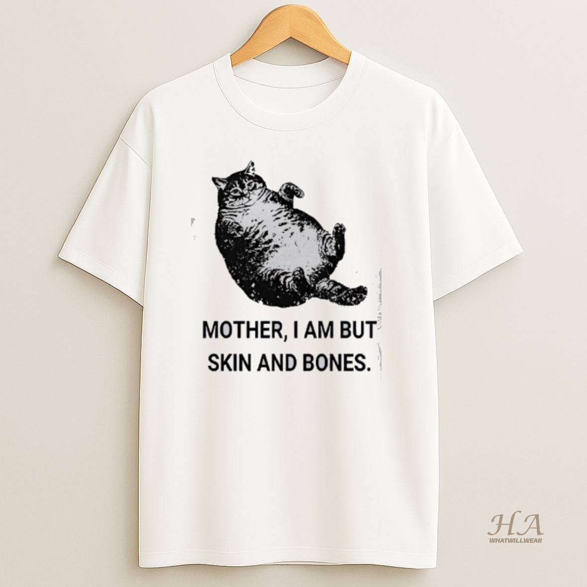Official Mother I Am But Skin And Bones Cat Fat T Shirt