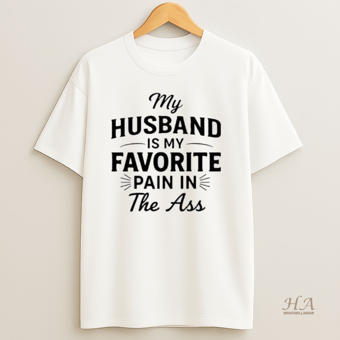 Official My Husband Is My Favorite Pain In The Ass T Shirt
