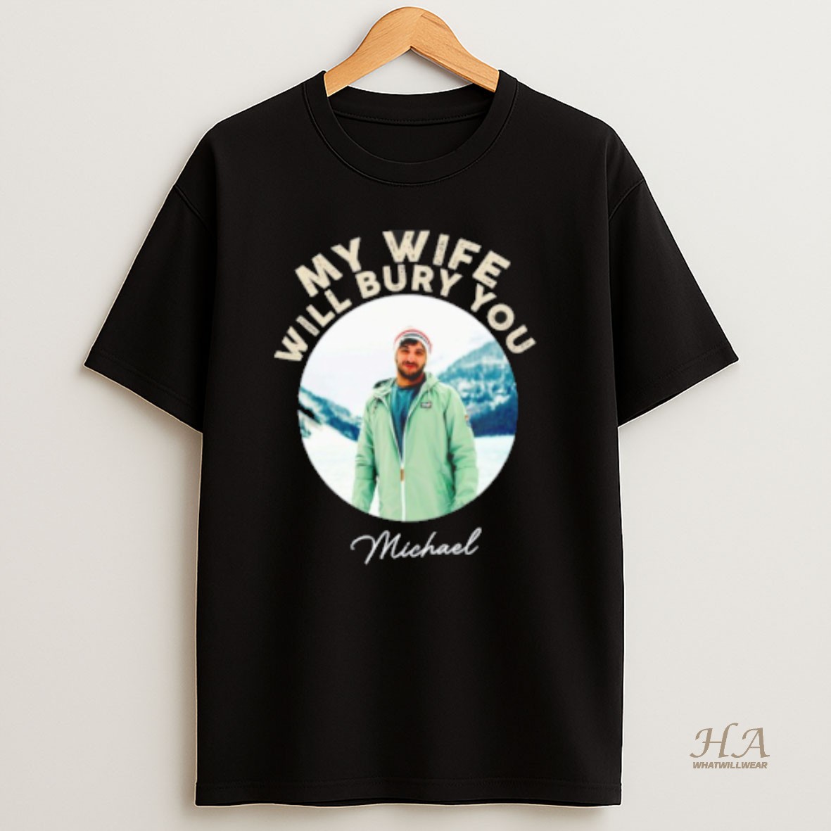 Official My Wife Will Bury You T Shirt