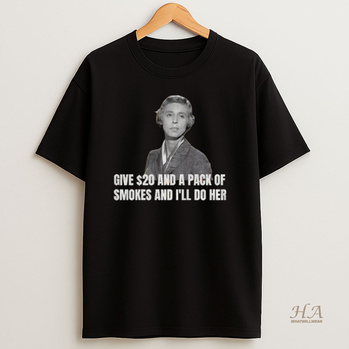 Official Nancy Kulp Miss Jane Hathaway Give 20 And A Pack Of Smokes And Ill Do Her T Shirt