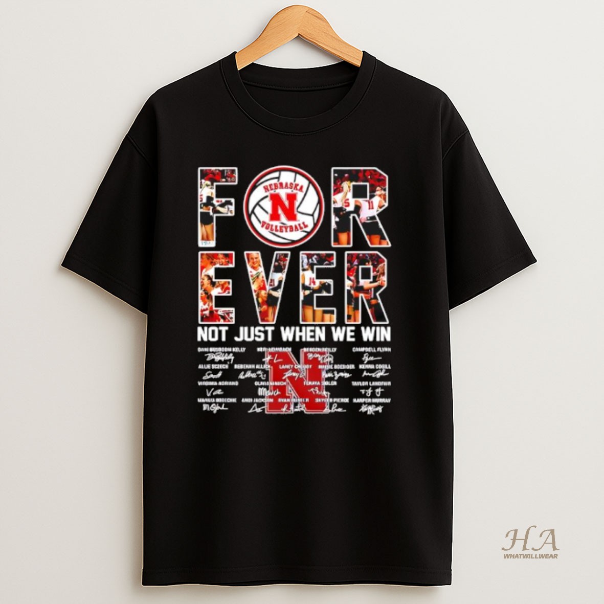Official Nebraska Cornhuskers Womens Volleyball Forever Not Just When We Win T Shirt