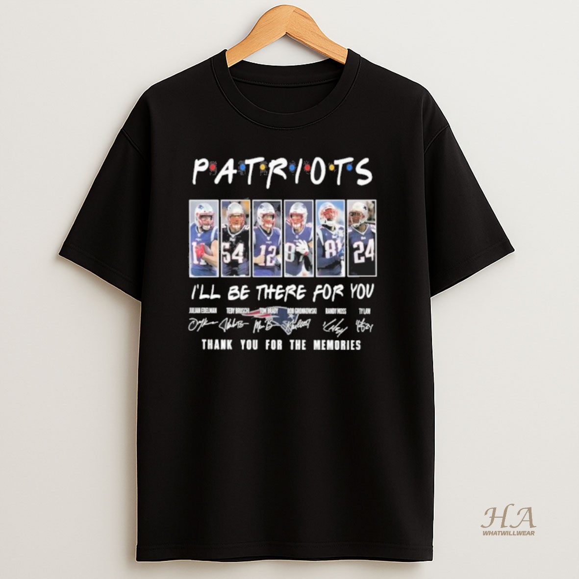 Official New England Patriots Friends Ill Be There For You T Shirt
