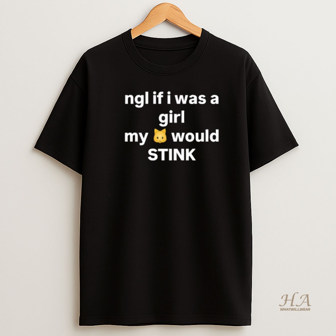 Official Ngl If I Was A Girl My Would Stink T Shirt
