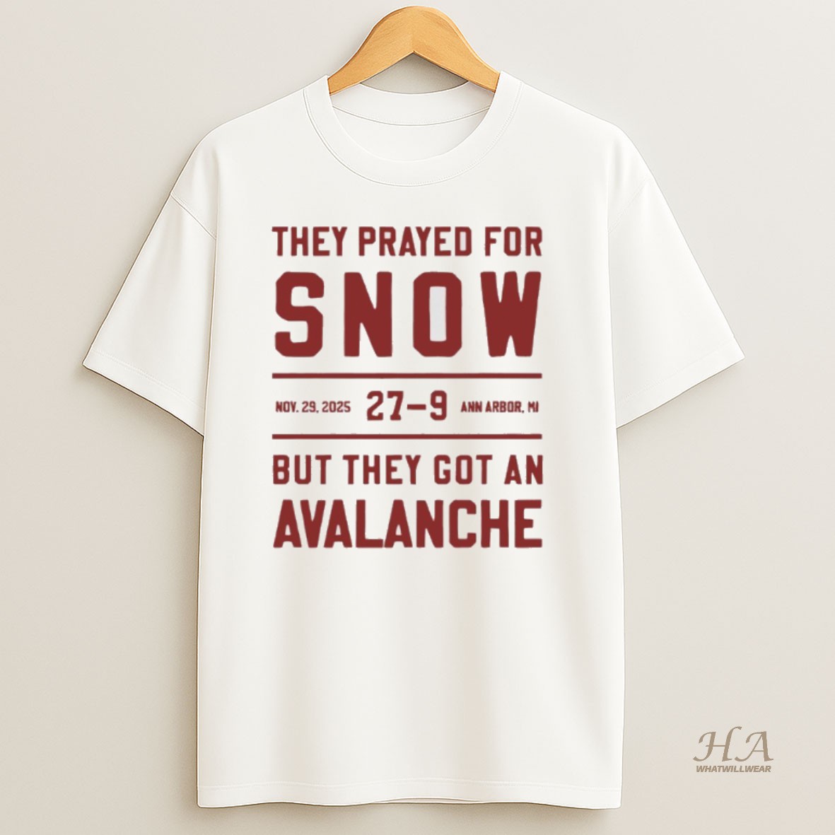 Official Ohio State 27 9 Michigan They Prayed For Snow But They Got An Avalanche Shirt