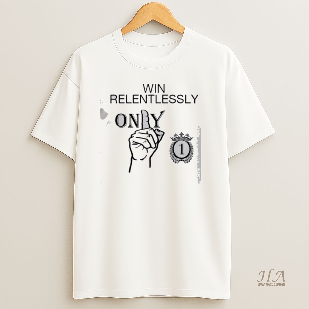 Official Only 1 Win Relentlessly Classic T Shirt