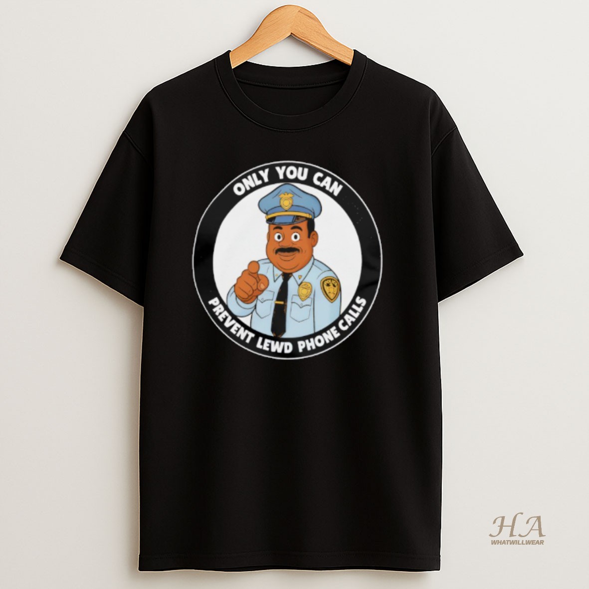 Official Only You Can Prevent Lewd Calls T Shirt
