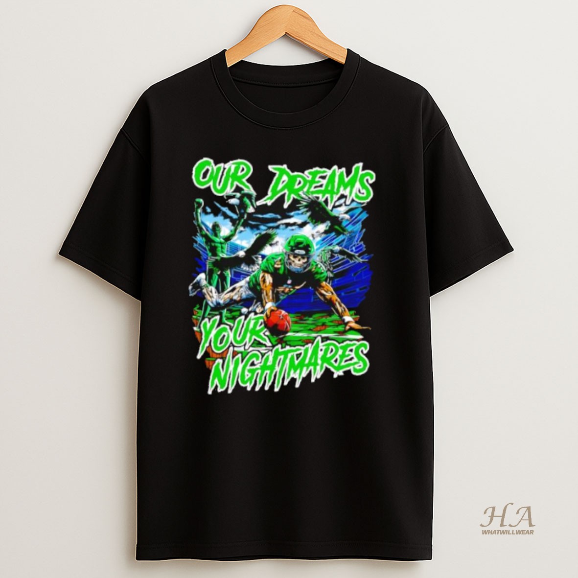 Official Our Dreams Your Nightmares Green Eagles Skeleton Football Player Diving Stadium Graphic Shirt