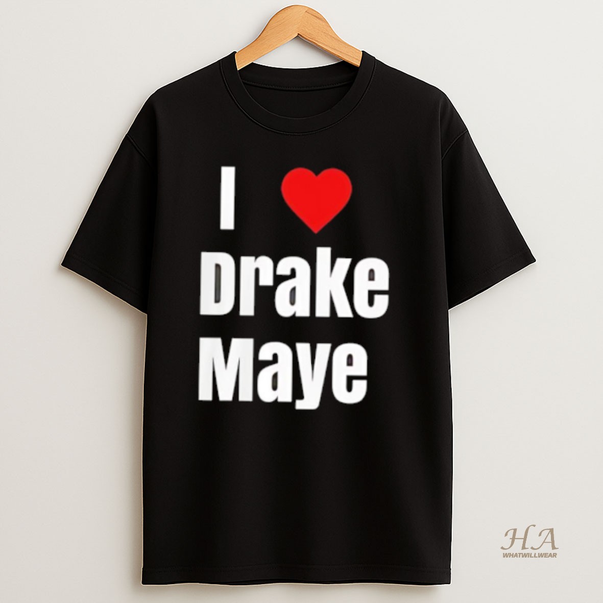 Official Patriots Will Campbell I Love Drake Maye T Shirt