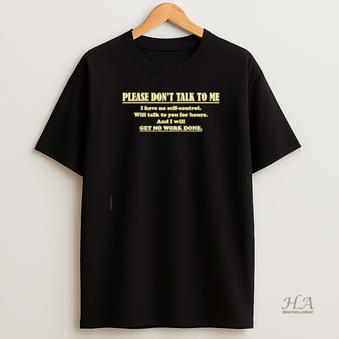Official Please Dont Talk To Me I Have No Self Control Will Talk To You For Hours T Shirt