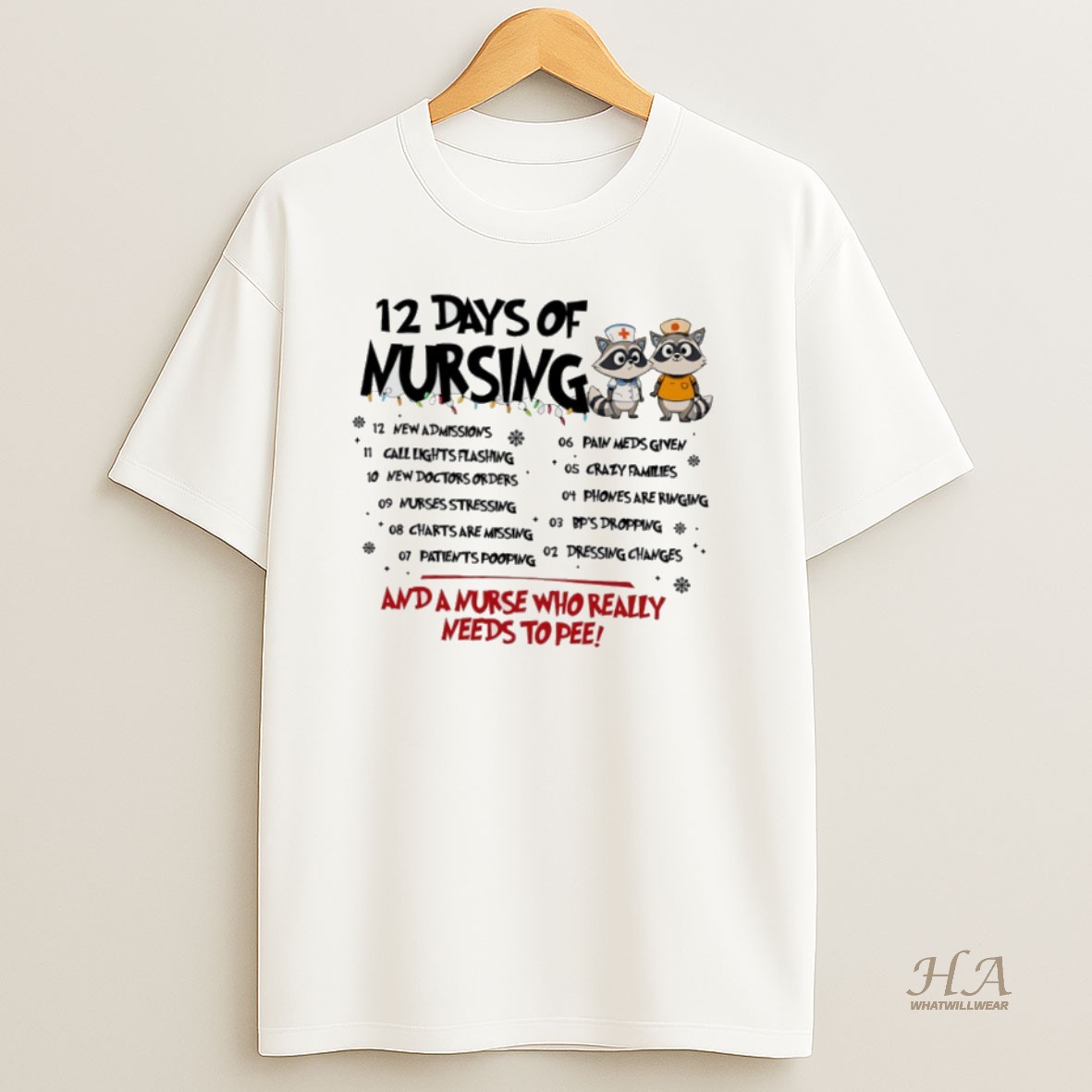 Official Raccoon 12 Days Of Nursing And A Nurse Who Really Needs To Pee Shirt