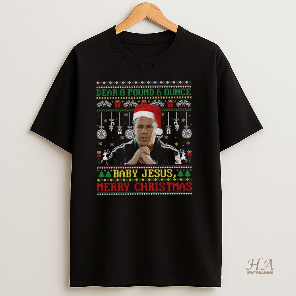 Official Ricky Bobby Dear 8 Pound 6 Ounce Baby Jesus Merry Christmas Ugly Christmas Shirt