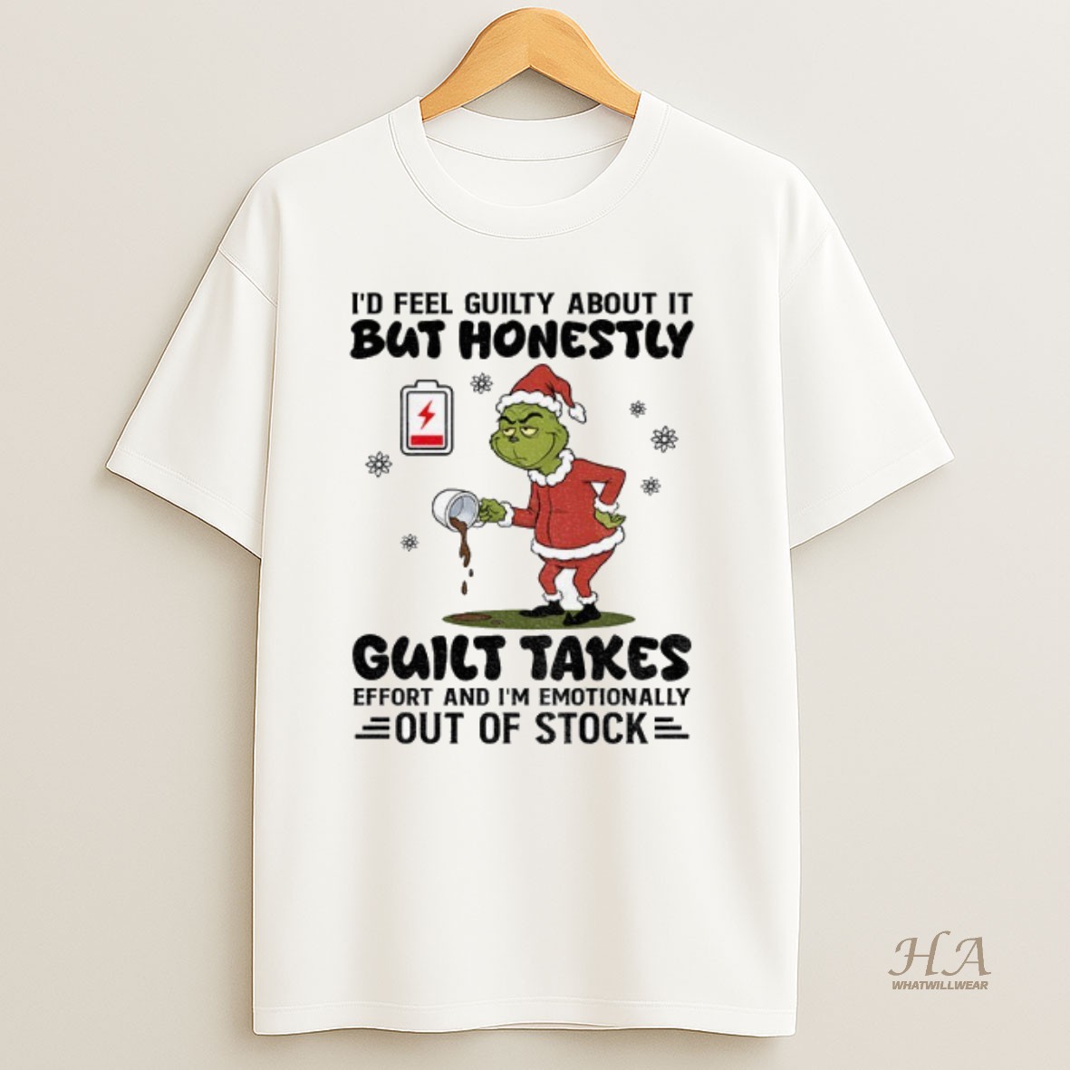Official Sad Grinch Santa Hat Id Feel Guilt About It But Honestly Guilt Takes Effort And Im Emotionally Out Of Stock Christmas Shirt