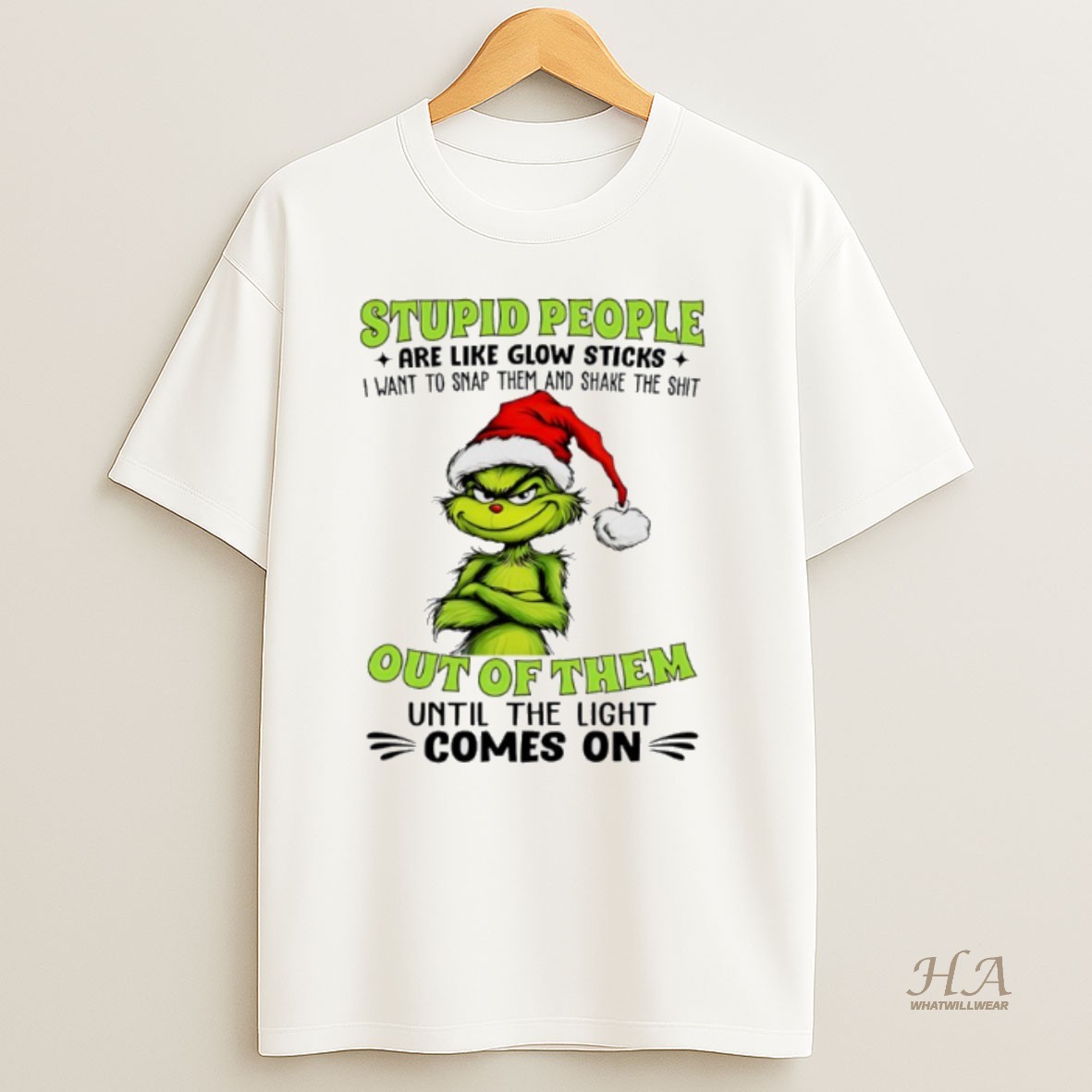 Official Santa Grinch Stupid People Are Like Glow Sticks I Want To Smap Them And Shake The Shit Shirt