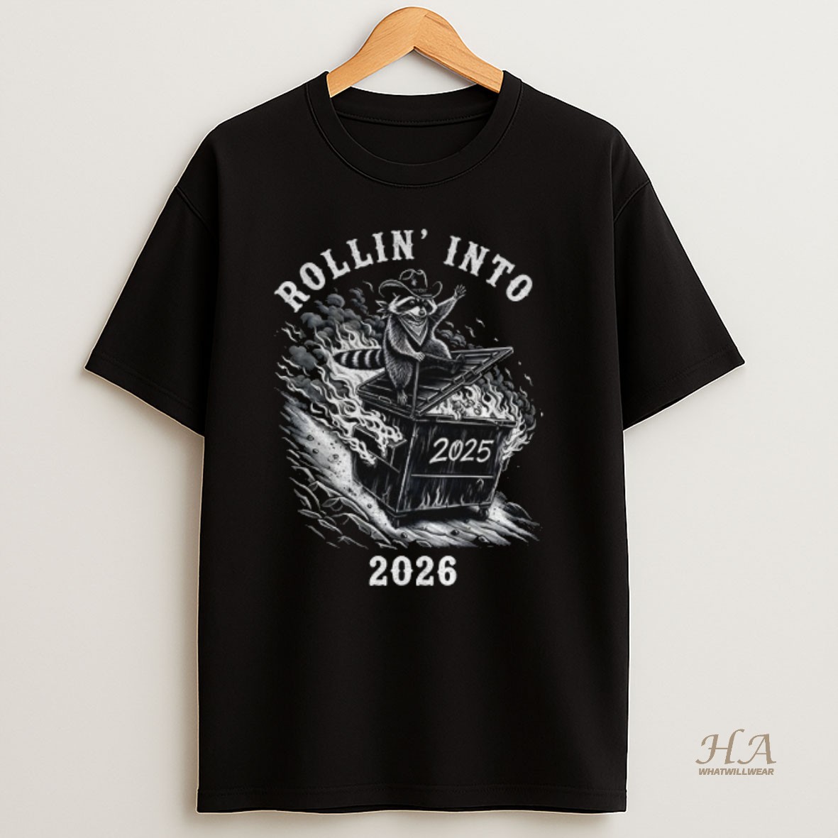 Official Sarcastic Cowboy Rollin Into 2026 Raccoon Dumpster Fire Snarky New Year Shirt