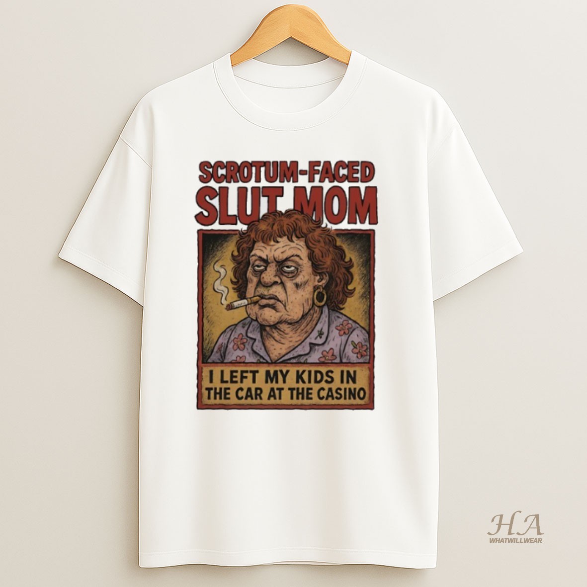 Official Scrotum Faced Slut Mom I Left My Kids In The Car At The Casino Shirt