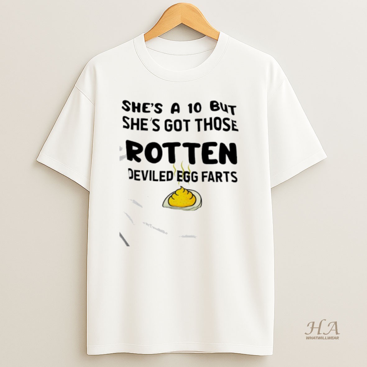 Official Shes A 10 But Shes Got Those Rotten Deviled Egg Farts T Shirt