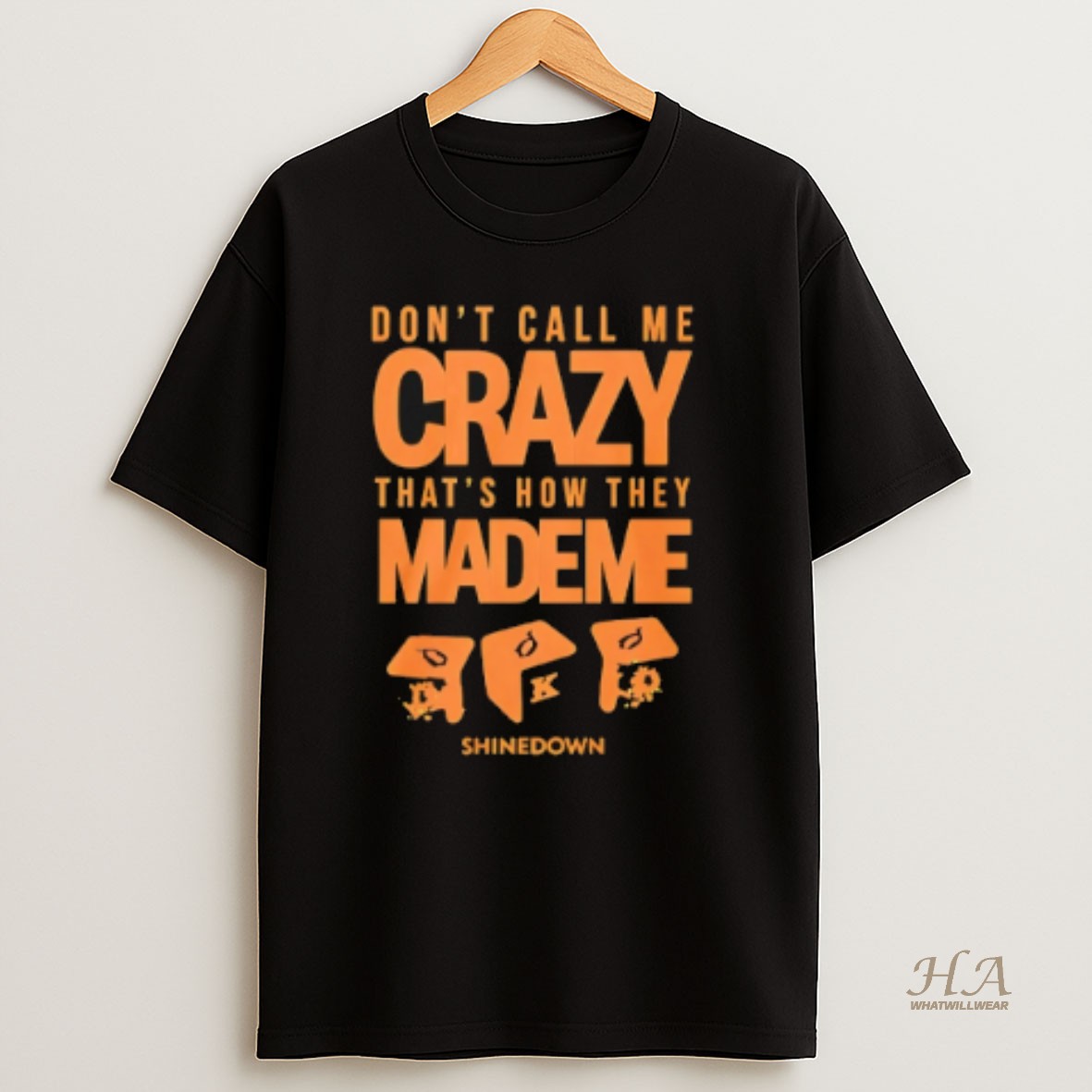 Official Shinedown Tour 2025 Dont Call Me Crazy Thats How They Made Me T Shirt