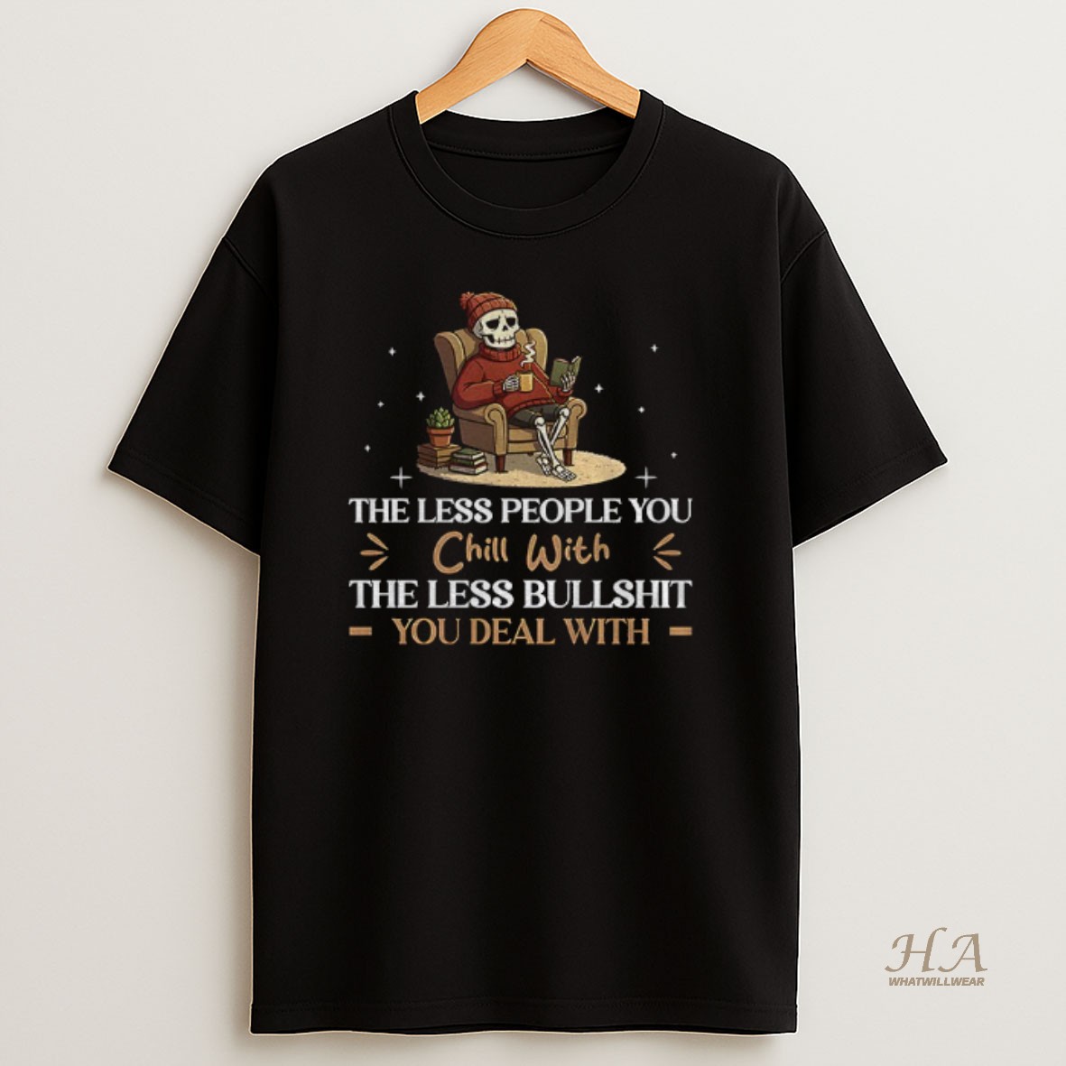 Official Skeleton The Less People You Chill With The Less Bullshit You Deal With Christmas Shirt