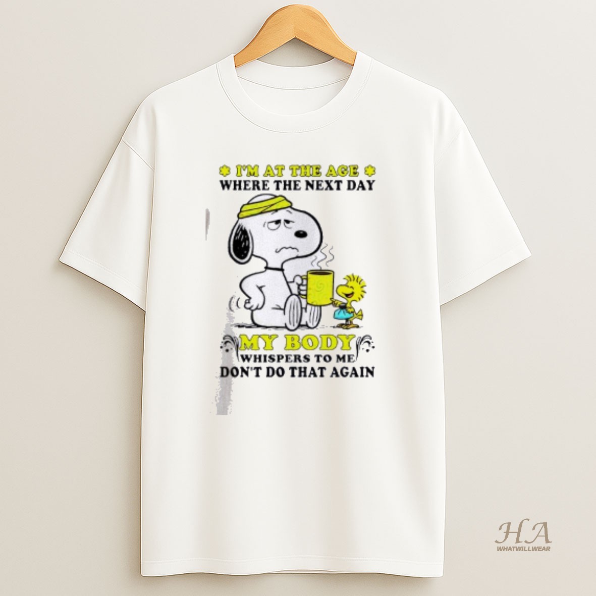 Official Snoopy Coffee Im At The Age Where The Next Day My Body Whispers To Me Dont Do That Again T Shirt