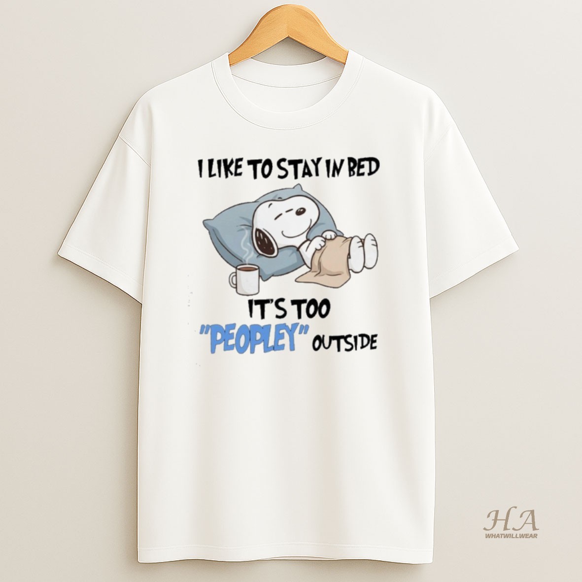 Official Snoopy I Like To Stay In Bed Its Too Peopey Outside Shirt