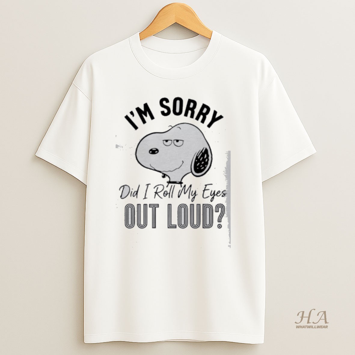 Official Snoopy Im Sorry Did I Roll My Eyes Out Loud T Shirt