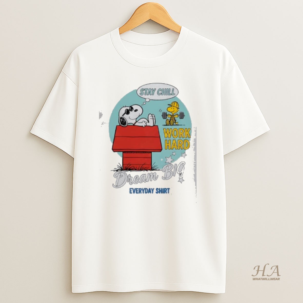 Official Snoopy Stay Chill Work Hard Dream Big Everyday T Shirt