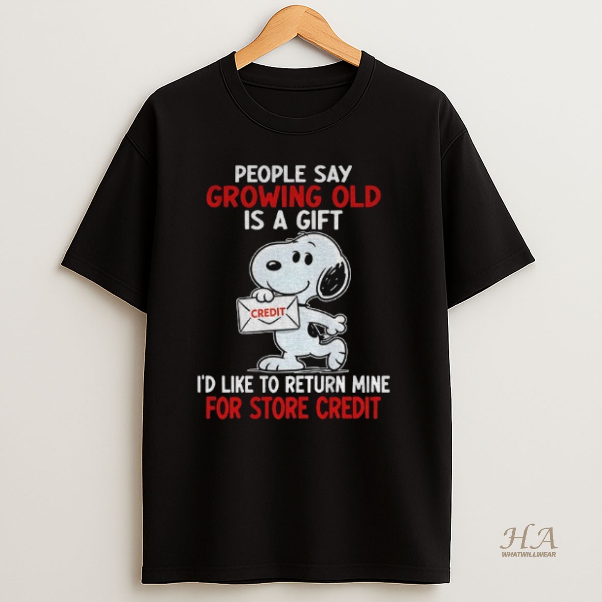 Official Snoopy Credit People Say Growing Old Is A Gift Id Like To Return Mine For Store Credit T Shirt 1