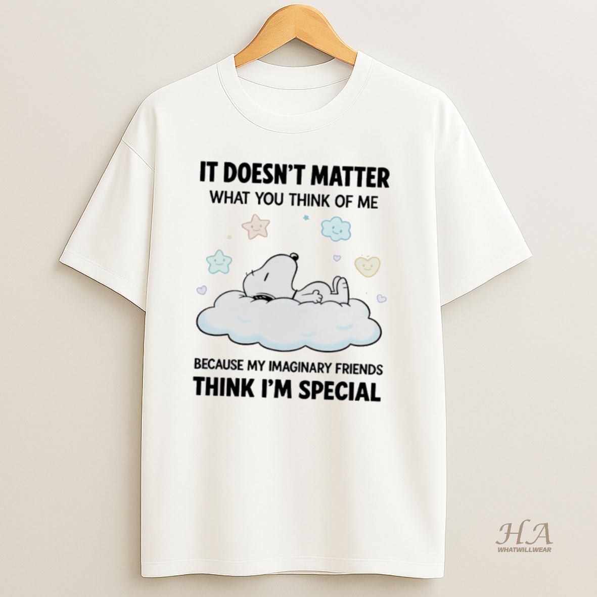Official Snoopy It Doesnt Matter What You Think Of Me Because My Imaginary Friends Think Im Special Shirt