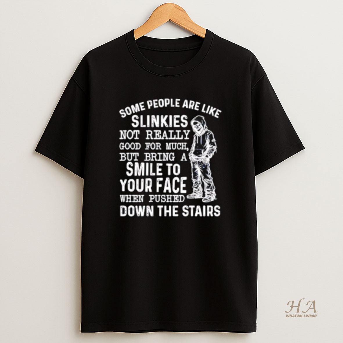 Official Some People Are Like Slinkies Not Really Good For Much But Bring A Smile To Your Face T Shirt