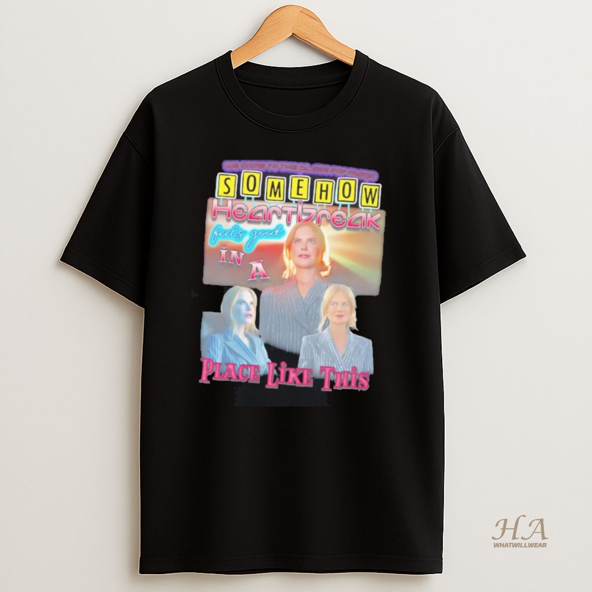 Official Somehow Heartbreak Feels Good In A Place Like This T Shirt
