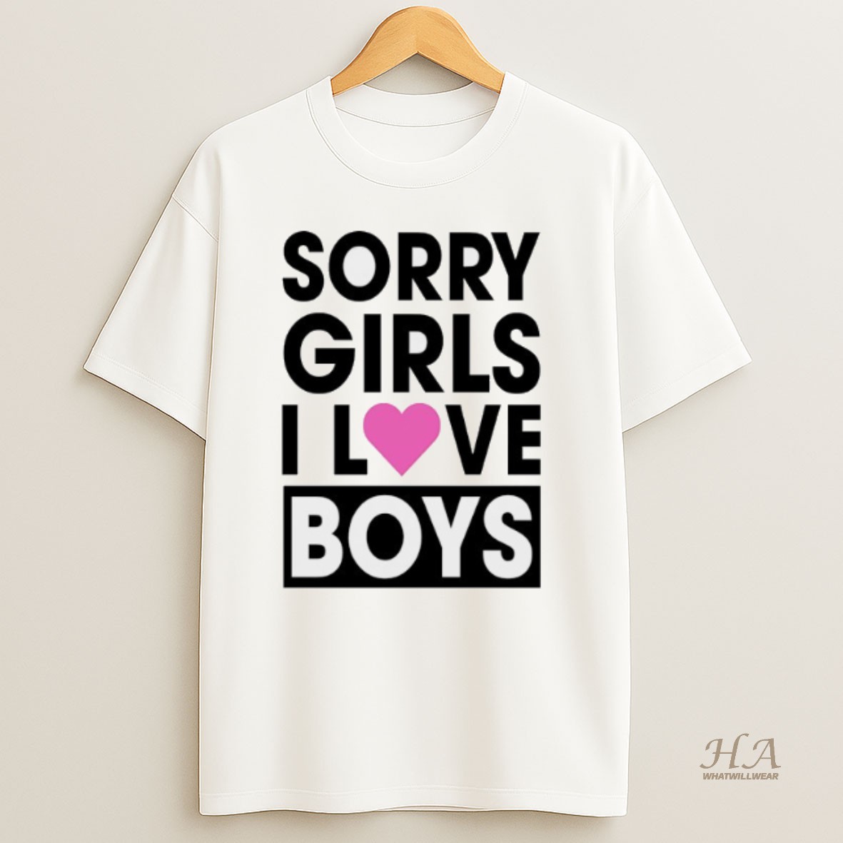 Official Sorry Girls I Love Boys Shirt