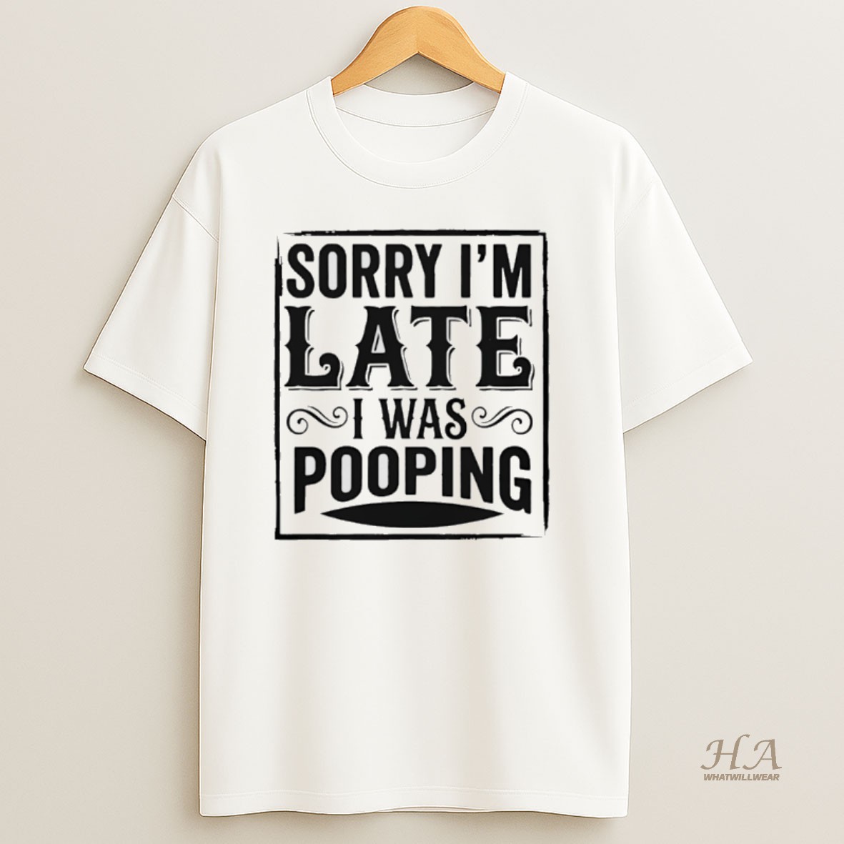 Official Sorry Im Late I Was Pooping Shirt