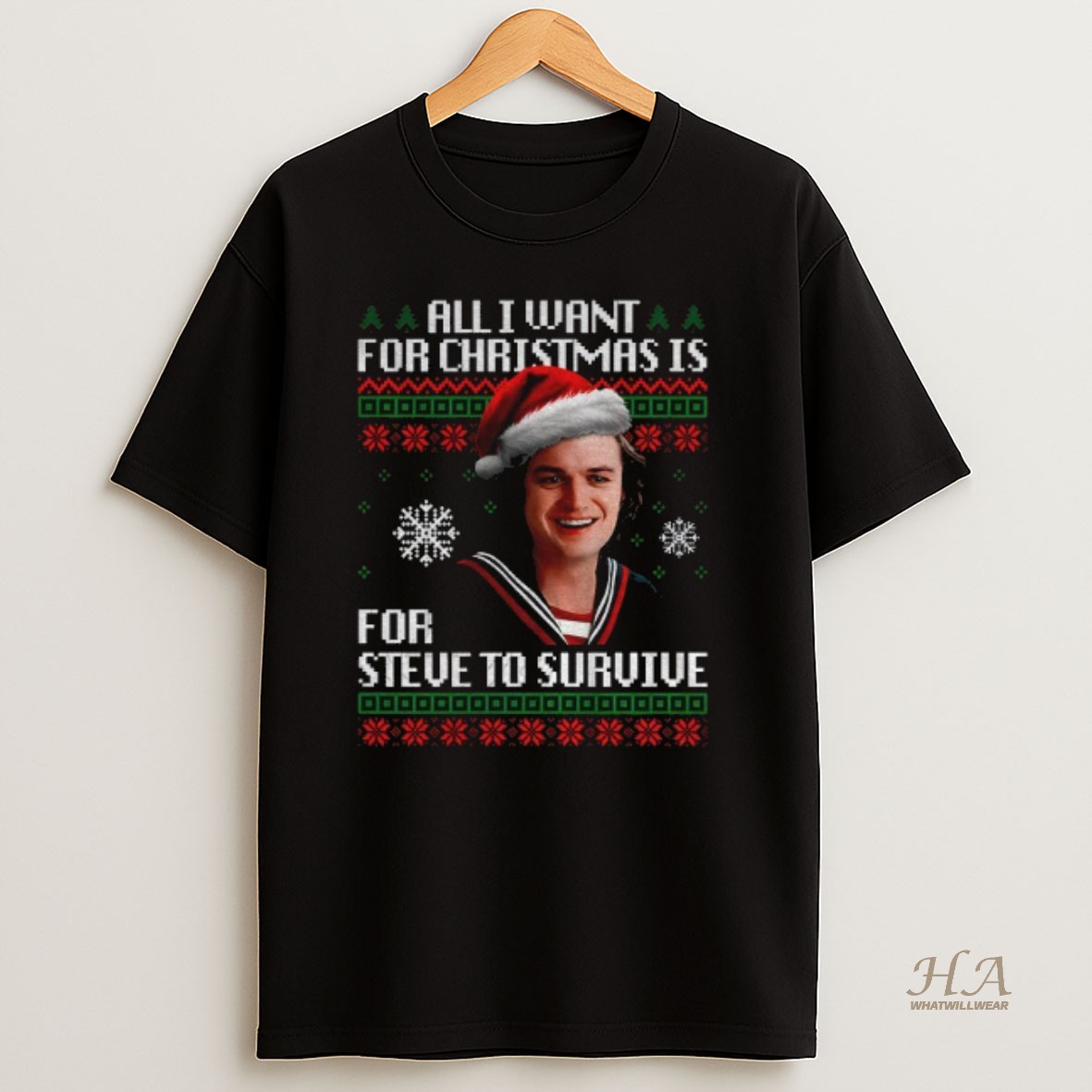 Official Steve Harrington Santa Hat All I Want For Christmas Is For Steve To Survive Christmas T Shirt