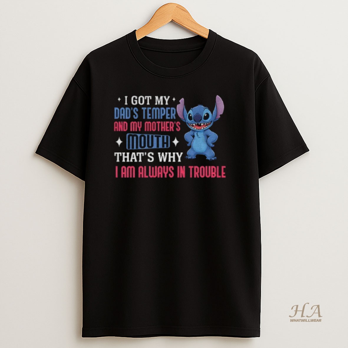 Official Stitch I Got My Dads Temper And My Mothers Mouth Thats Why Im Always In Trouble T Shirt