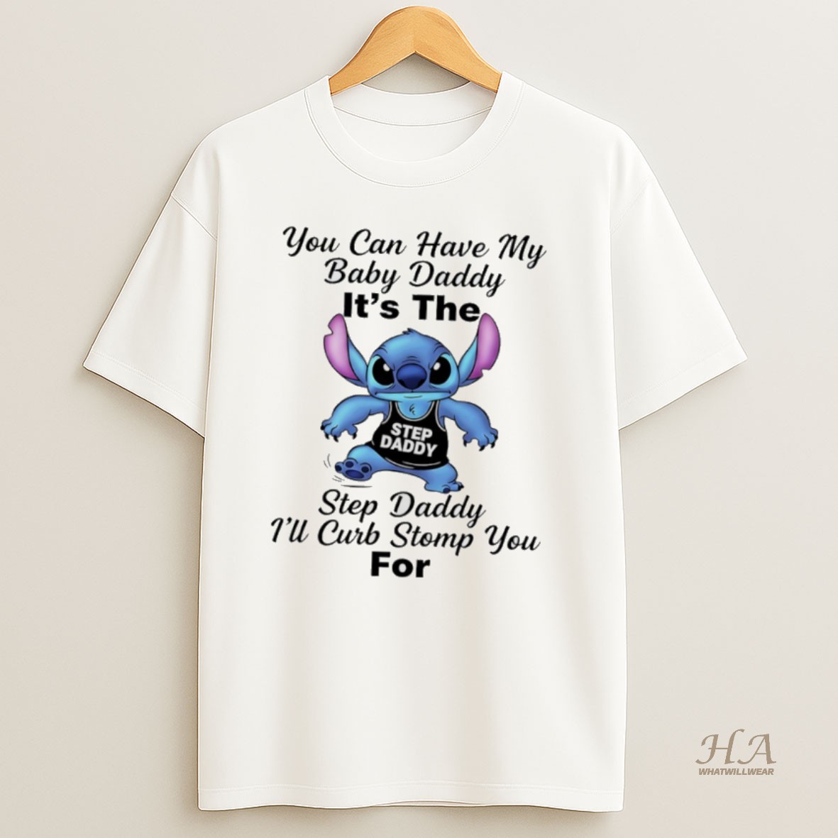 Official Stitch Step Daddy You Can Have My Baby Daddy Its The Step Daddy Ill Curb Stomp You For Shirt