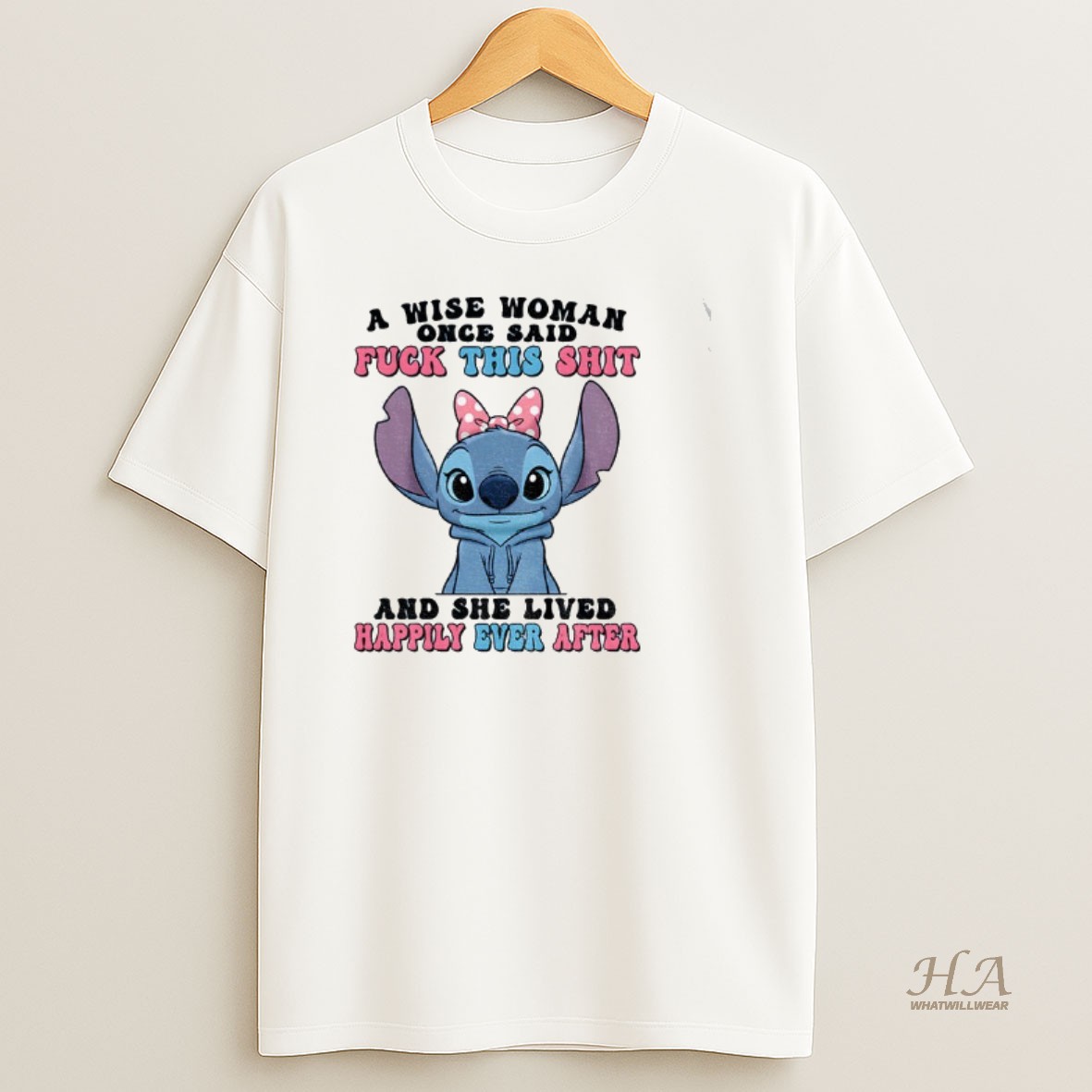 Official Stitch A Wise Woman Once Said Fuck This Shit And She Lived Happily Ever After T Shirt